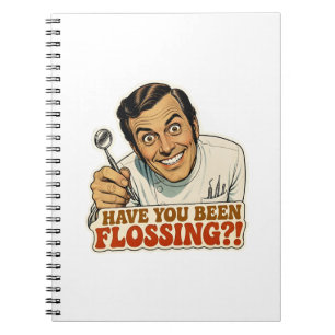 Funny Retro Dentist Have You Been Flossing Meme Notebook