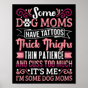 Funny Retro Dog Owner Women Some Dog Moms Have Tat Poster