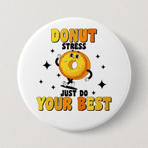 Funny Retro Doughnut motivational Quote 7.5 Cm Round Badge
