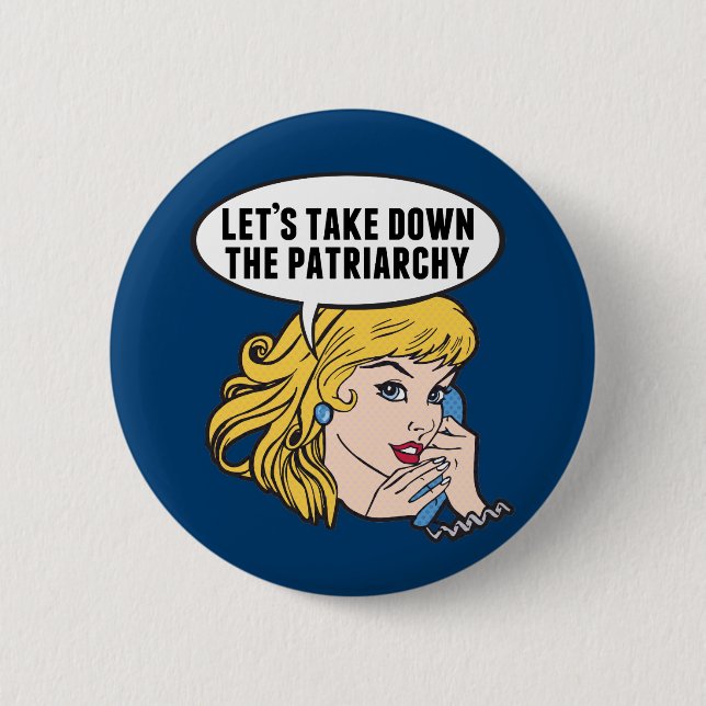 Funny Retro Feminist Pop Art Anti Patriarchy 6 Cm Round Badge (Front)