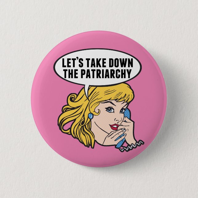 Funny Retro Feminist Pop Art Anti Patriarchy Pink 6 Cm Round Badge (Front)