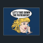 Funny Retro Feminist Pop Art Anti Patriarchy Postcard<br><div class="desc">Let's Take Down the Patriarchy gift. Cute retro pop art feminism design for a strong pro choice woman voting for female leadership in our country. Stand up for women's rights and female empowerment with this cool political humour cartoon that features a pretty blonde leader planning a women's march on a...</div>