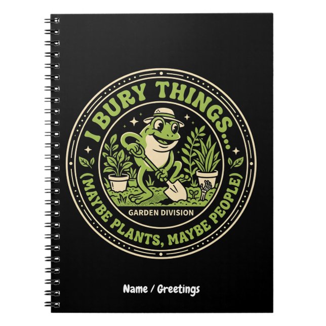 Funny Retro Frog Badge I Bury Things Gardening  Notebook (Front)