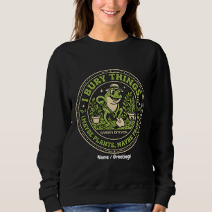 Funny Retro Frog Badge I Bury Things Gardening Sweatshirt