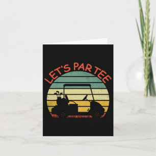 Funny Retro Golf Lover Let's Par-tee Golf Cart Let Card