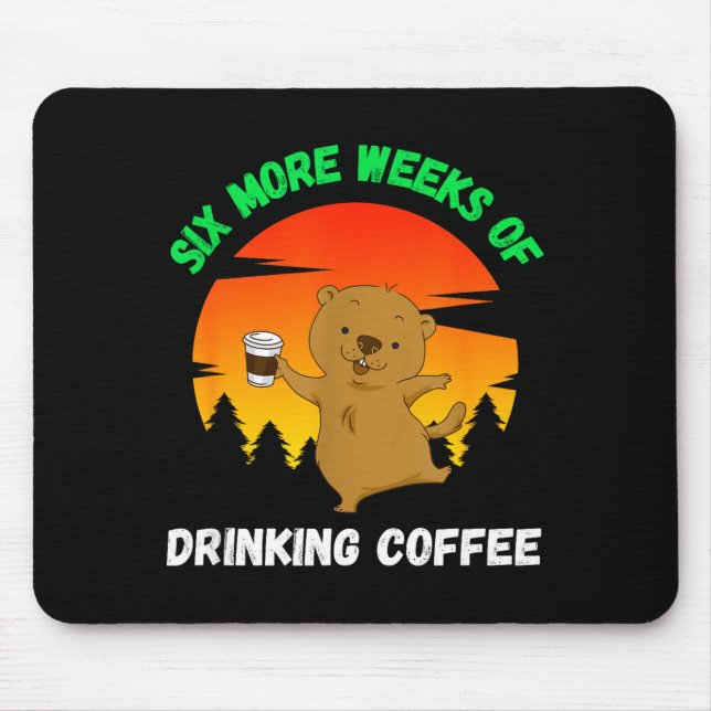 Funny Retro Groundhog Day 2022 Meme, Coffee Drinki Mouse Pad (Front)