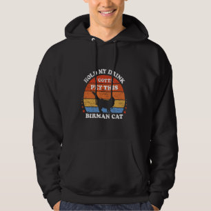 Funny Retro Hold My Drink I Gotta Pet This Birman Hoodie