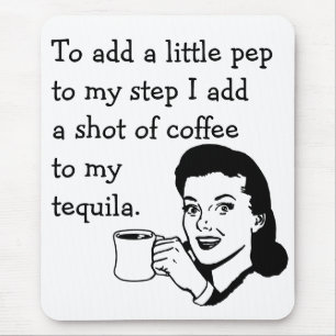 Funny Retro housewife Ad Tequila Coffee Pep Mouse Pad