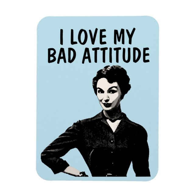 FUNNY RETRO HOUSEWIFE LOVE BAD ATTITUDE MAGNET (Vertical)