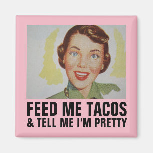 Funny Retro Housewife Magnets, FEED ME TACOS Magnet