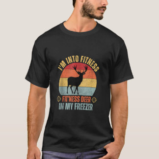 Funny Retro Hunter Dad I m Into Fitness Deer Freez T-Shirt