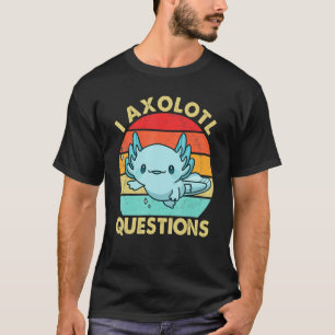Funny Retro I Axolotl Question Blue Salamander Kid T-Shirt