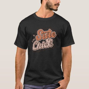 Funny Retro I m A Side Chick Thanksgiving Dinner T T-Shirt