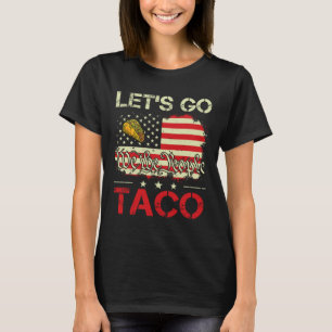 Funny Retro Let’s Go Taco Mexican Food Humour Wome T-Shirt