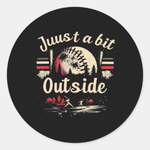 Funny Retro Quote Just A Bit Outside Sell Vintage Classic Round Sticker