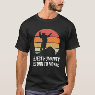 Funny Retro Reject Humanity Return To Monkey Meme T-Shirt