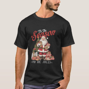 Funny Retro Santa Tis The Season To Be Jolly Chris T-Shirt