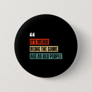 Funny Retro Sarcastic Quotes Design Over 40's Humo 6 Cm Round Badge