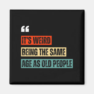 Funny Retro Sarcastic Quotes Design Over 40's Humo Magnet