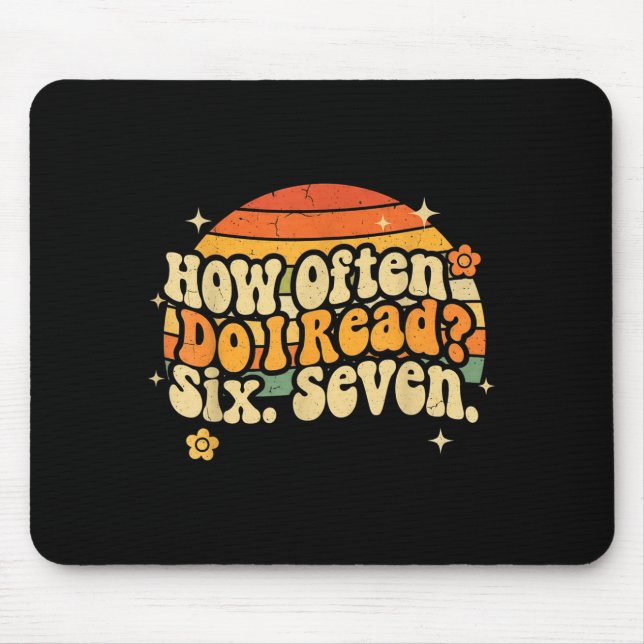 Funny Retro Six Seven 6 7 Meme Teacher Studnet Rea Mouse Pad (Front)
