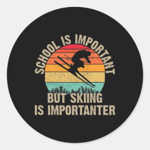 Funny Retro Skiing Is Importanter Snow Downhill Sk Classic Round Sticker