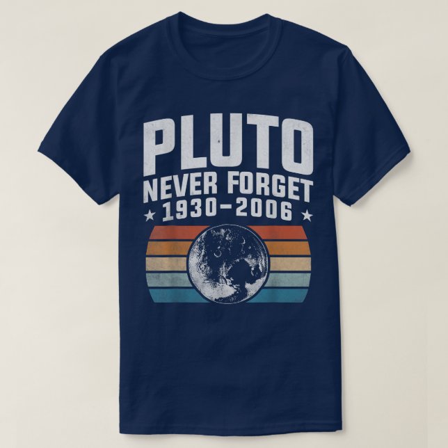 Funny Retro Space Science Never Forget Pluto 727 T-Shirt (Design Front)