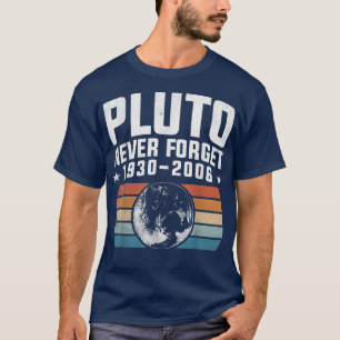Funny Retro Space Science Never Forget Pluto 727 T-Shirt