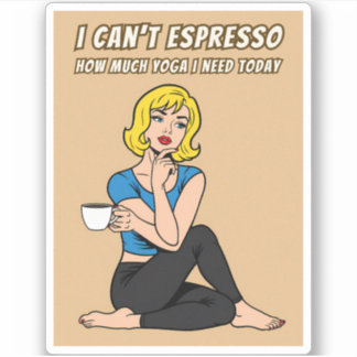 Funny Retro Style Coffee Yoga Humor Pop Art