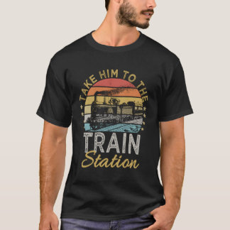 Funny Retro Style Take Him To The Train Station Vi T-Shirt