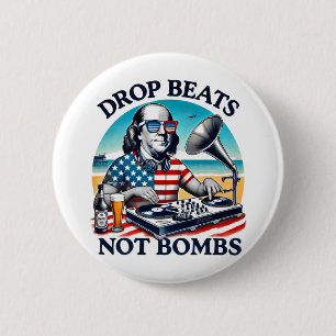 Funny Retro Us President Drop Beats Not Bombs 4th 6 Cm Round Badge