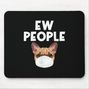 Funny Retro Vintage Bulldog Wearing Mask Ew People Mouse Pad