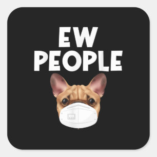 Funny Retro Vintage Bulldog Wearing Mask Ew People Square Sticker