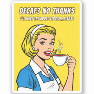 Funny Retro Vintage Decaf Coffee Humor Pop Art