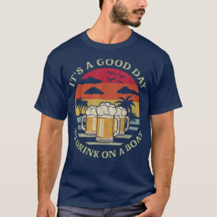 Funny Retro Vintage It's A Good Day To Drink On A T-Shirt