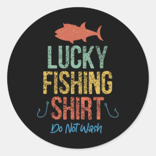 Funny Retro Vintage Lucky Fishing Shirt Do Not Was Classic Round Sticker
