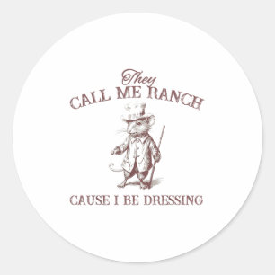 Funny Retro Vintage They Call Me Ranch Cause I Be  Classic Round Sticker