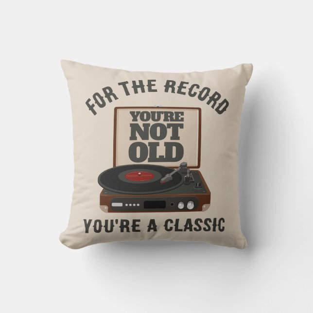 Funny Retro Vinyl Humour You're a classic Birthday Cushion (Front)