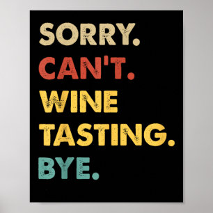 Funny Retro Wine-tasting Sorry Can't Wine-tasting  Poster