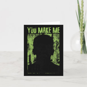 Funny Retro You Make Me Feel Alive Frankenstein Mo Card