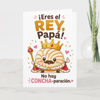 Funny Rey Concha Dad Bilingual Father’s Day Card