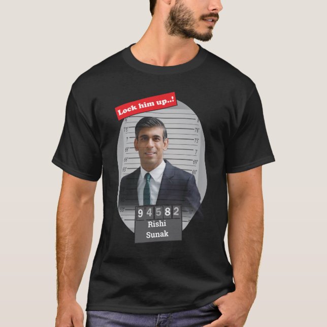 Funny Rishi Sunak Mugshot Lock Him Up  T-Shirt (Front)