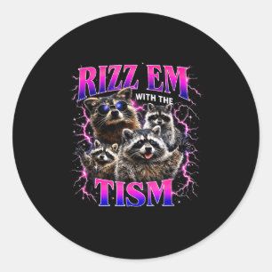 Funny rizz em with the tism meme autistic racoon classic round sticker