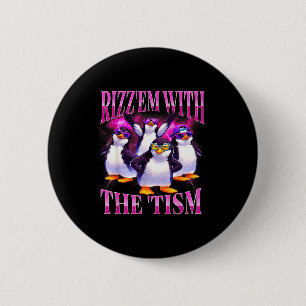 Funny rizz em with the tism retro penguin meme 6 cm round badge