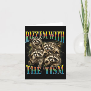 Funny Rizz Em with The Tism Retro Racoon Meme Card