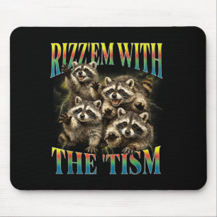 Funny Rizz Em with The Tism Retro Racoon Meme Mouse Pad