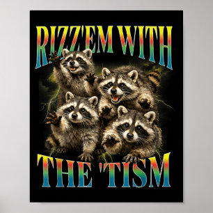 Funny Rizz Em with The Tism Retro Racoon Meme Poster