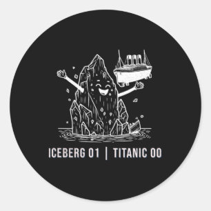 Funny Rms Titanic Iceberg Cruise Ship Joke Men Wom Classic Round Sticker