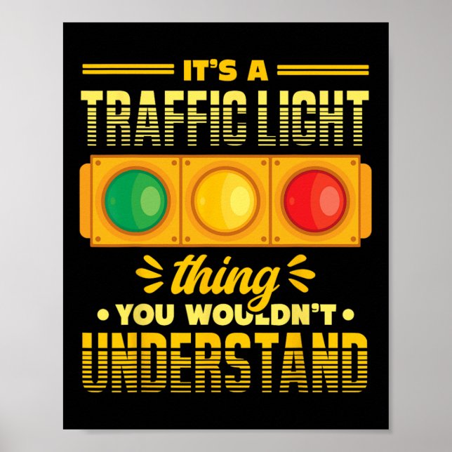 Funny Road Traffic Light Lover  Poster (Front)