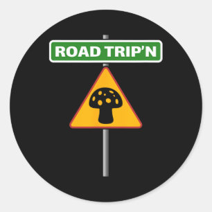 Funny Road Trip - Mushroom Road Sign - Vacation Classic Round Sticker