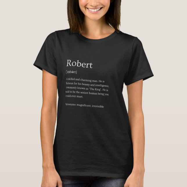 Funny Robert Name Meaning - Robert Personalised Na T-Shirt (Front)